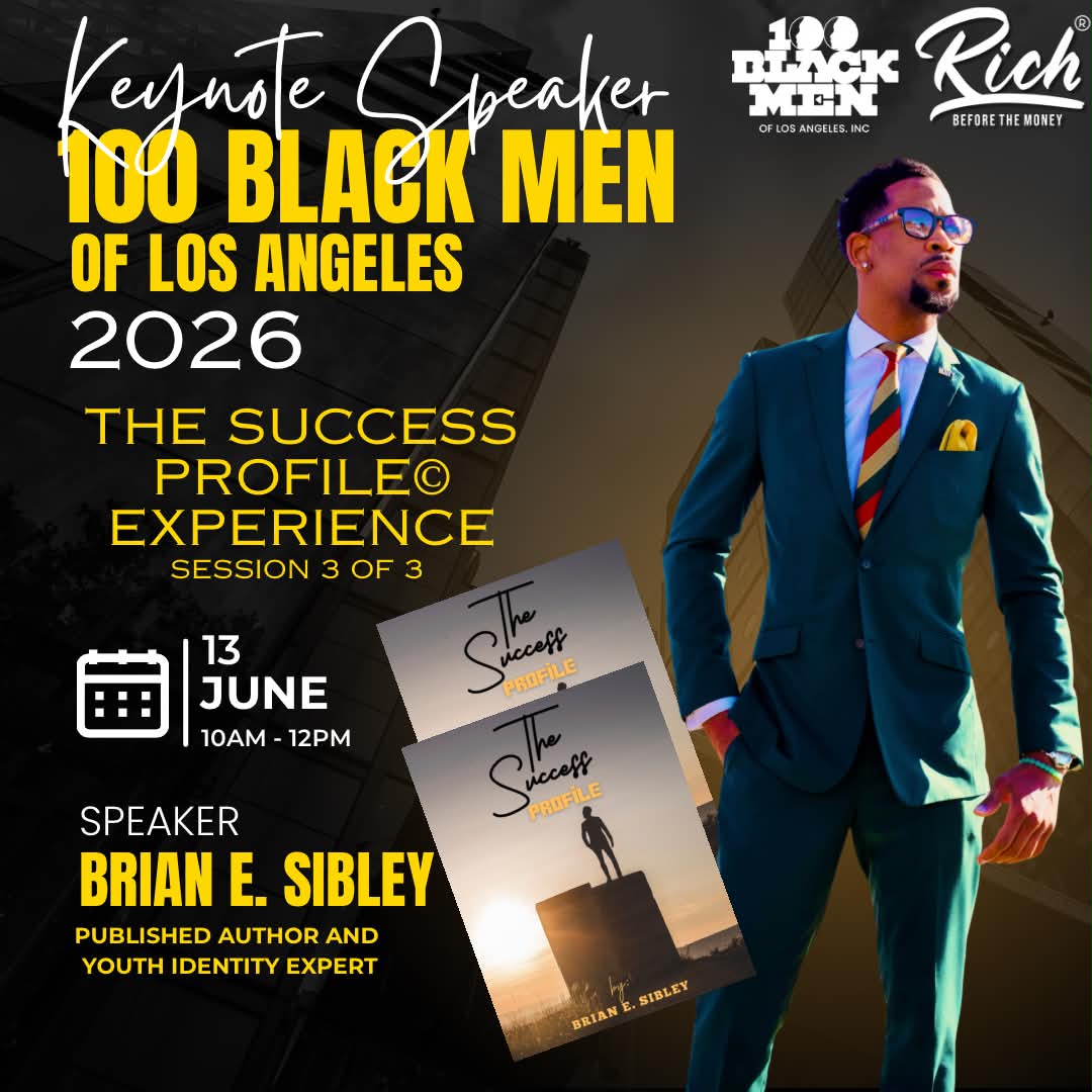 Keynote Speaker flyer: Brian E. Sibley, 100 Black Men of Los Angeles, The Success Profile Experience, June 13 2026