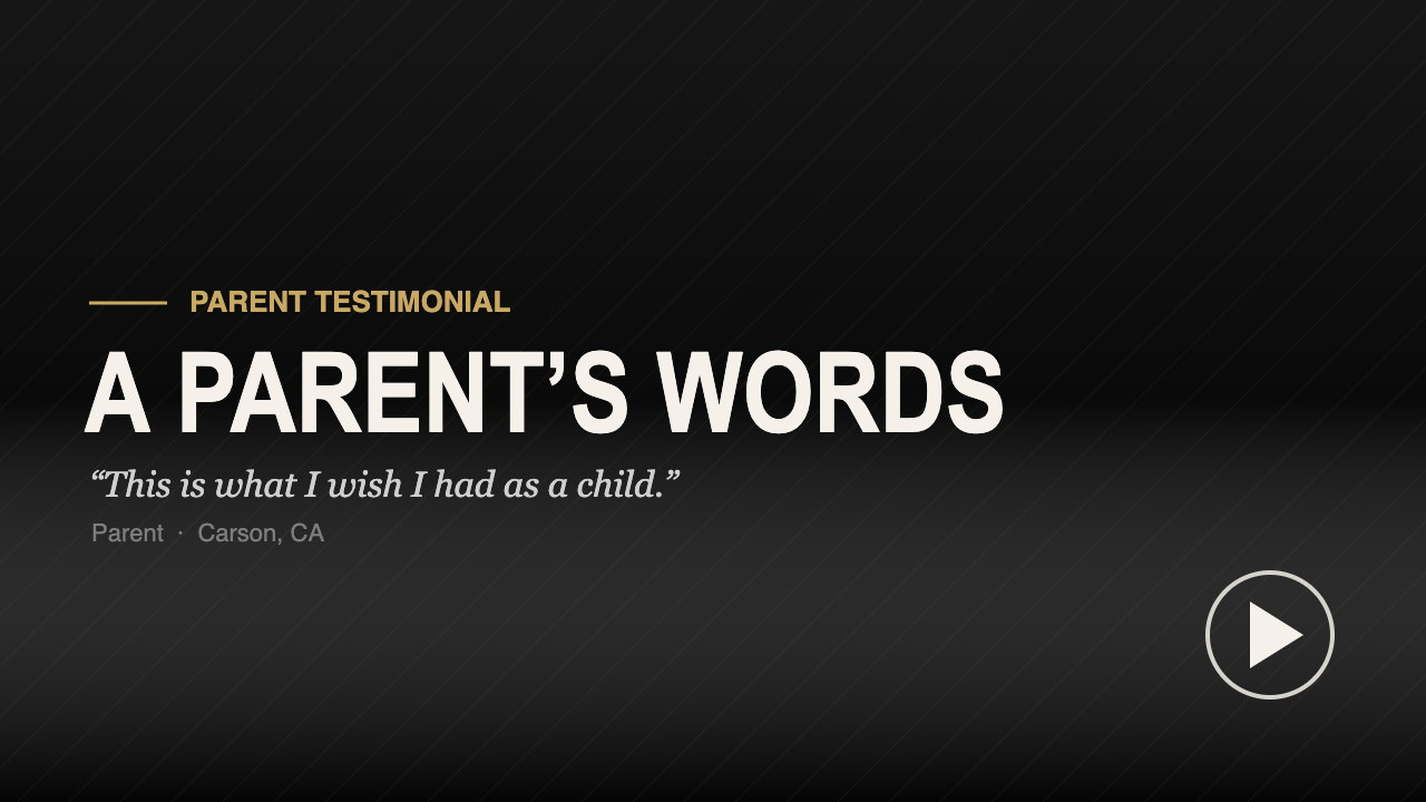 Parent testimonial, Carson CA